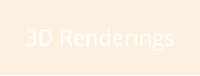 3D Renderings