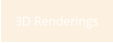 3D Renderings